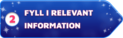 Fyll i relevant information