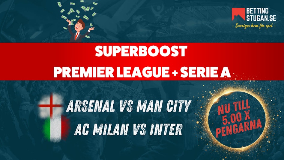Superboost Supersondag Betinia Bettingstugan Serie A Premier League Oddsboost