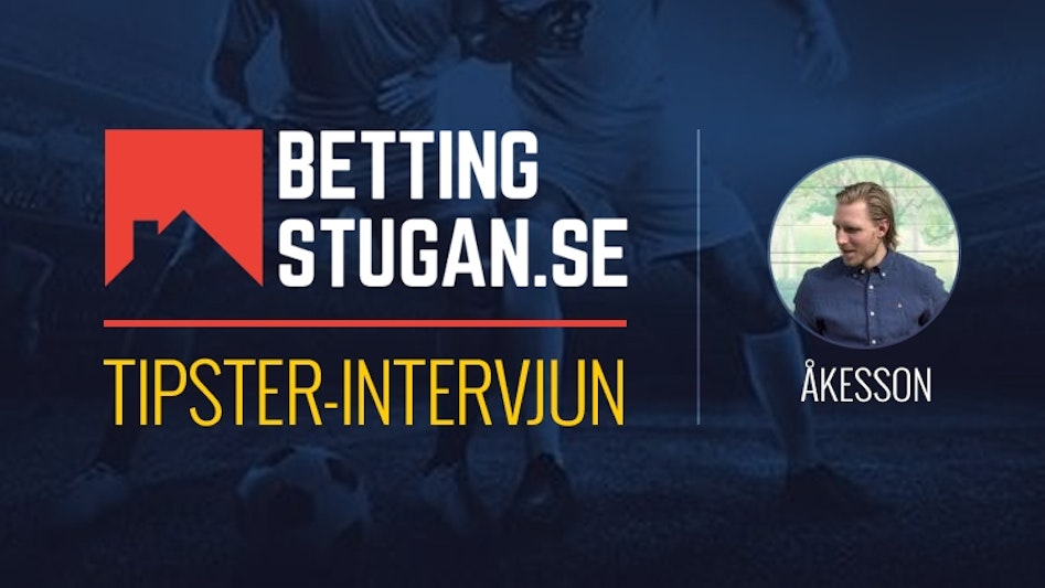 Bettingstugan Tipsterintervju Akesson
